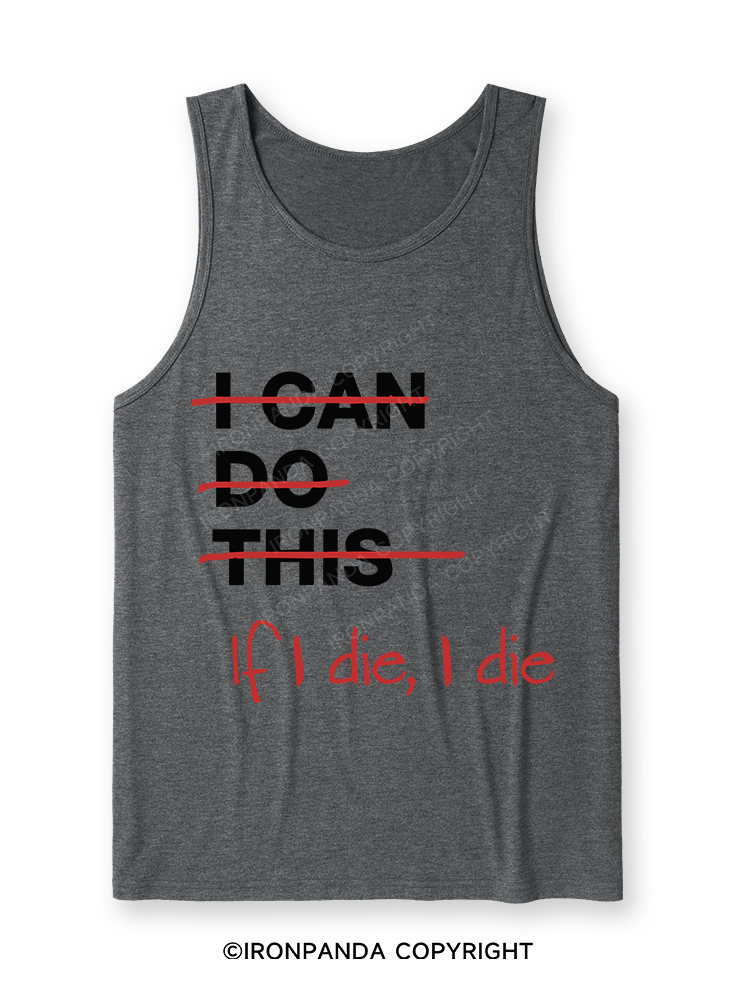 If I die I die Ultra Soft Heather Tank