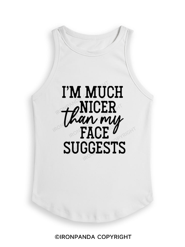 I'M NICER THAN MY FACE Fitted Tank Top