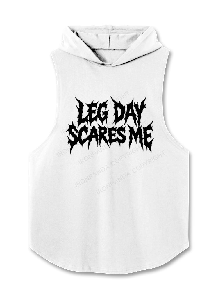 LEG DAY SCARES ME Hooded Tank