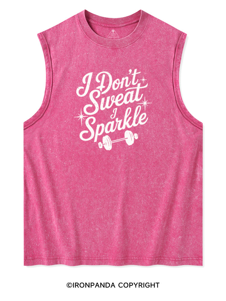 I DON'T SWEAT I SPARKLE FUNNY WORKOUT Washed Tank