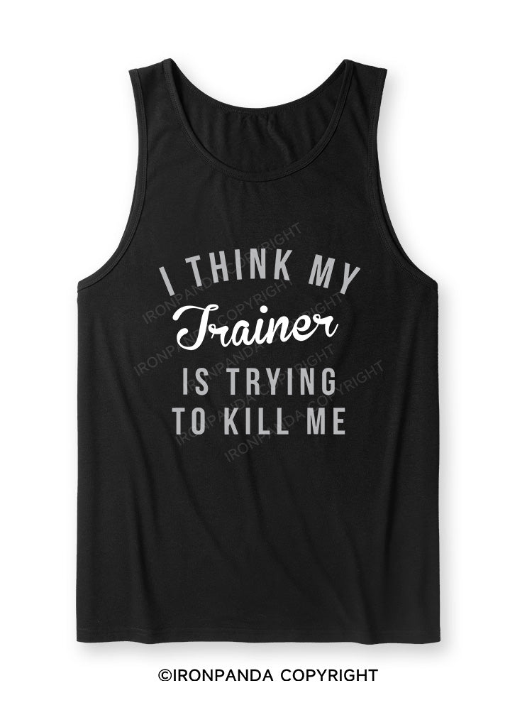 I THINK MY TRAINER IS TRYING TO KILL ME Ultra Soft Heather Tank