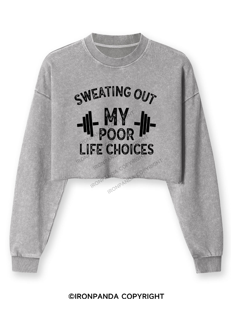 SWEATING OUT MY POOR LIFE CHOICES Washed Long-Sleeve Crop Top