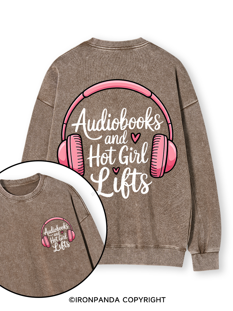 AUDIOBOOKS AND HOT GIRL LIFTS Double-Sided Printed Washed Sweatshirt