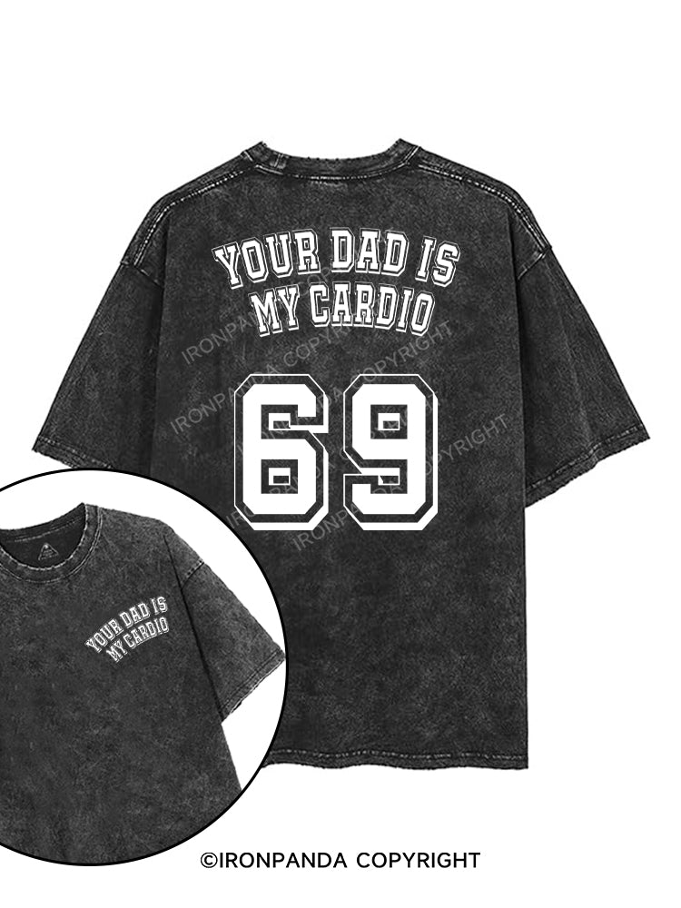 YOUR DAD IS MY CARDIO printed Gym Shirt