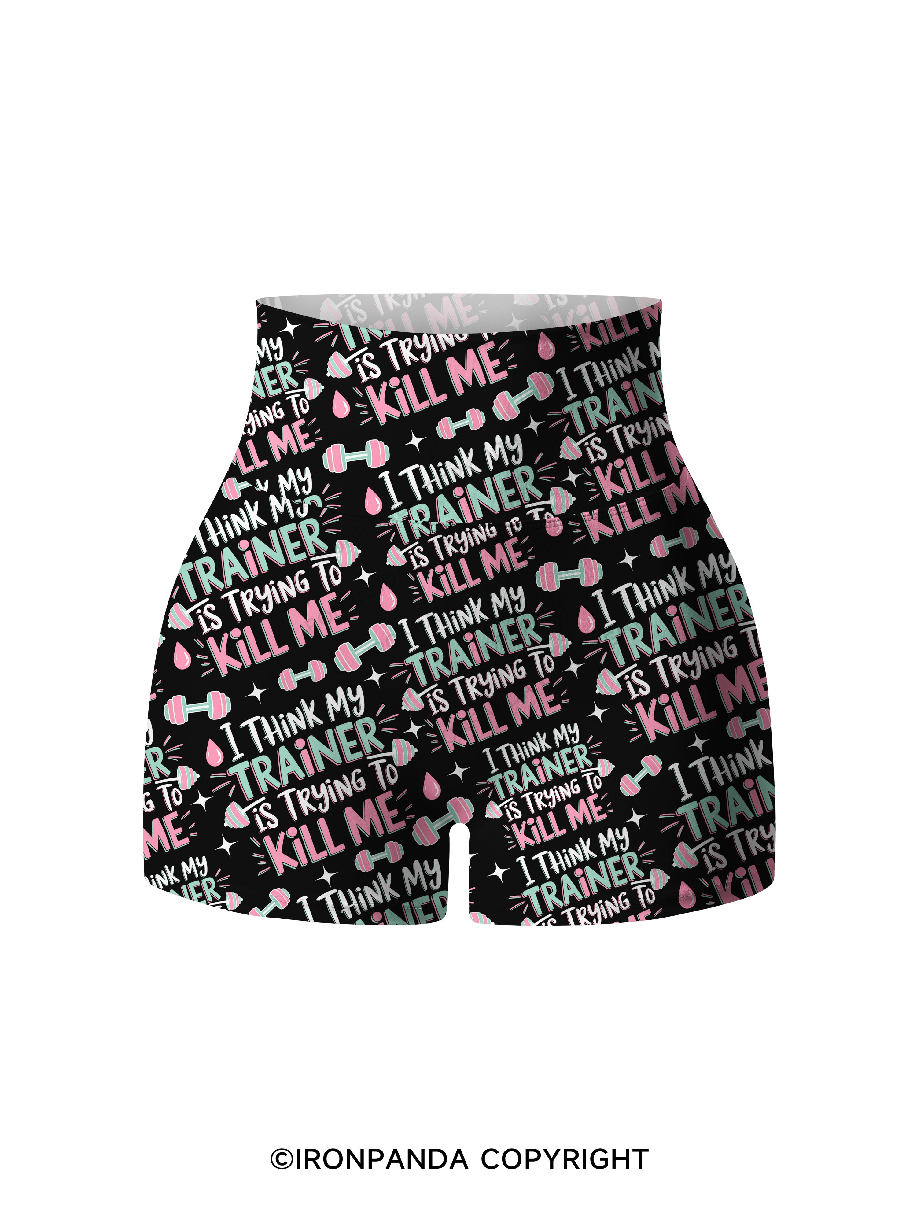 I THINK MY TRAINER IS TRYING TO KILL ME FUNNY Printed Yoga Shorts
