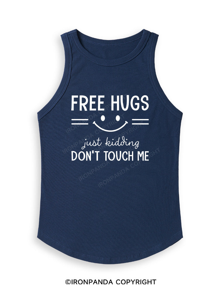 Free Hugs Just Kidding Don't Touch Me Fitted Tank Top