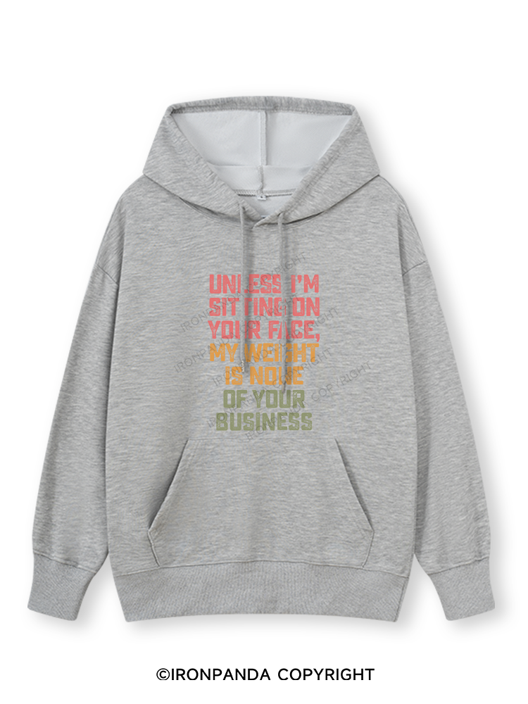 UNLESS I'M SITTING ON YOUR FACE Classic Gym Hoodie