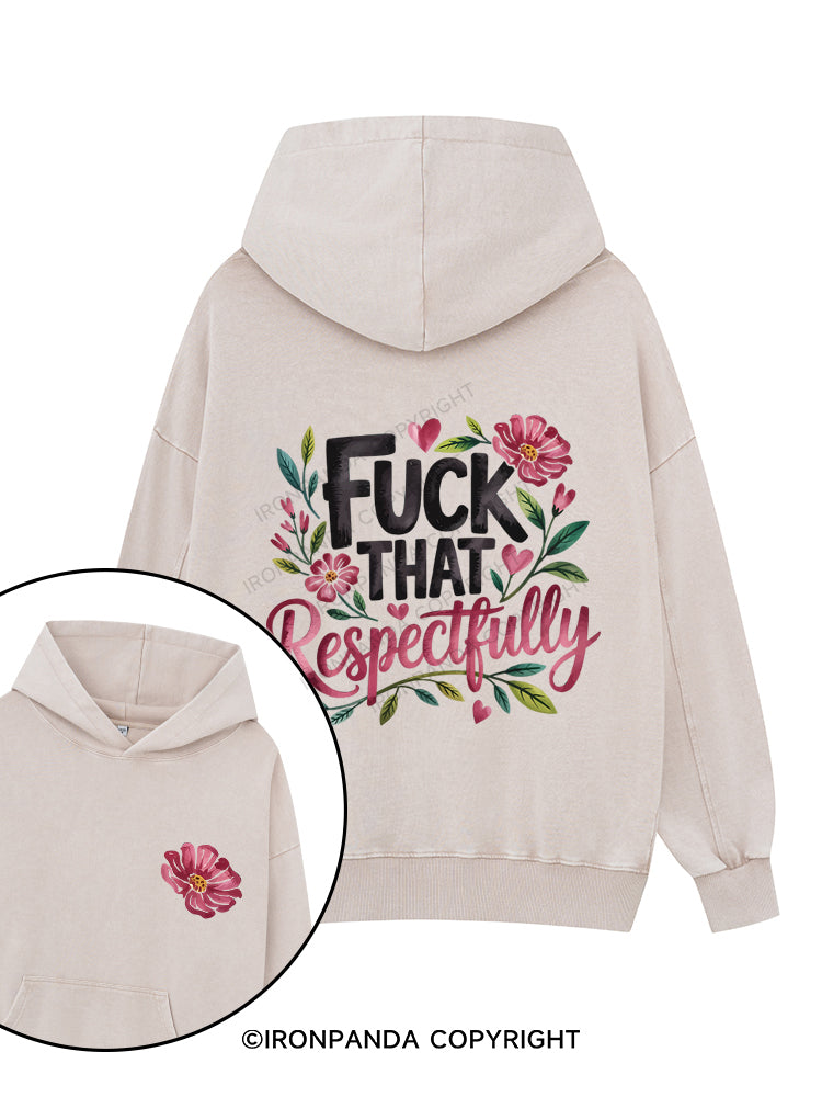 FUCK THAT RESPECTFULLY Printed Washed Gym Hoodie
