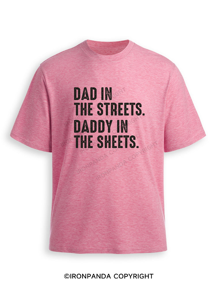 Dad in The Streets Daddy in The Sheets Ultra Soft Heather T-Shirt