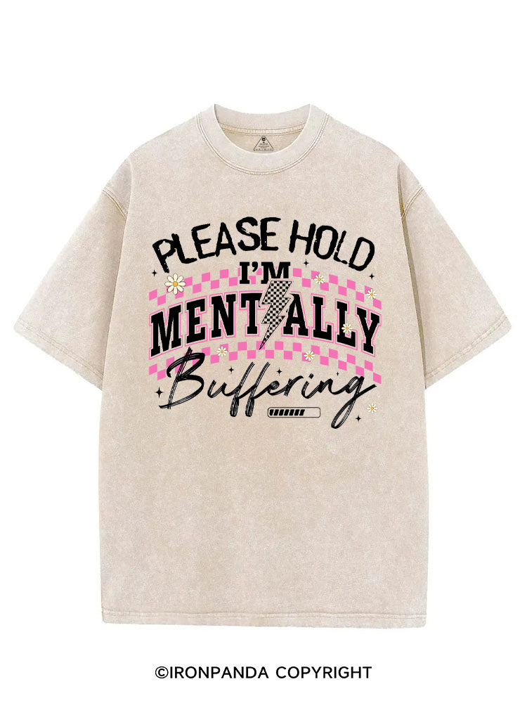 PLEASE HOLD I'M MENTALLY BUFFERING GYM VINTAGE GYM SHIRT
