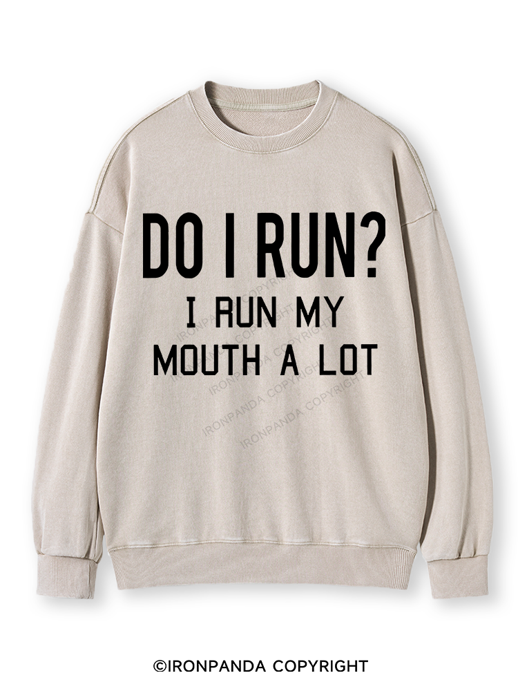 I RUN MY MOUTH Washed Sweatshirt