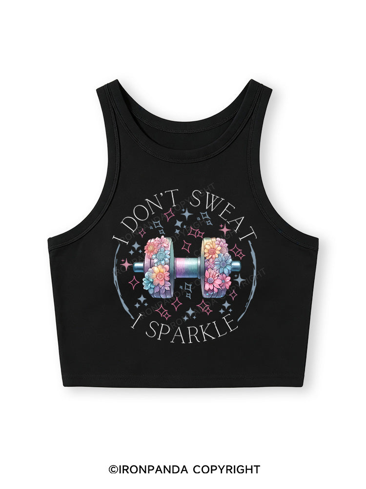 I DON'T SWEAT I SPARKLE PRINT Fitted Crop Tank Top
