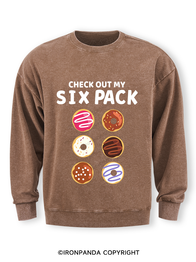 CHECK OUT MY SIX PACK Washed Sweatshirt