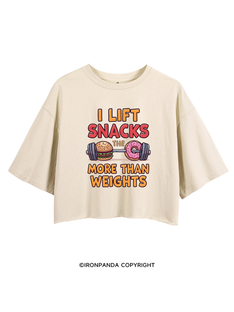 I LIFT SNACKS MORE THAN WEIGHTS CROP TOPS
