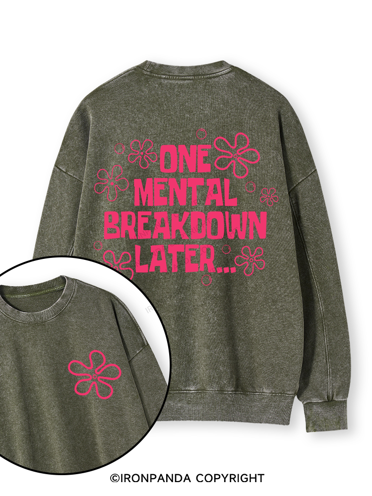 ONE MENTAL BREAKDOWN LATER PINK Double-Sided Printed Washed Sweatshirt