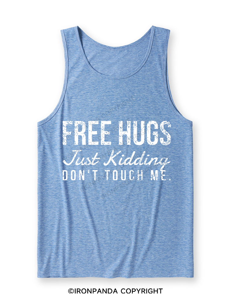 Free Hugs Just Kidding Don't Touch Me Ultra Soft Heather Tank