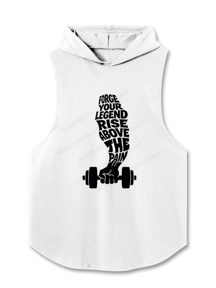 FORGE YOUR LEGEND RISE ABOVE THE PAIN Hooded Tank