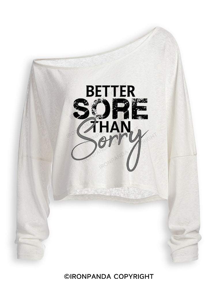 Better sore than sorry Off Shoulder Long Sleeve Crop Top