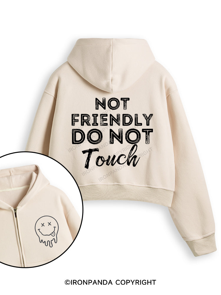 Not friendly, do not touch Fleece Crop Zip Up Hoodie