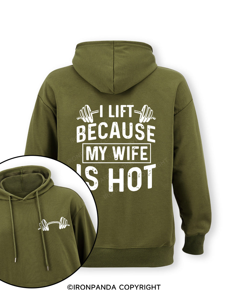 I Lift Because My Wife is Hot Double-Sided Printed Classic Gym Hoodie