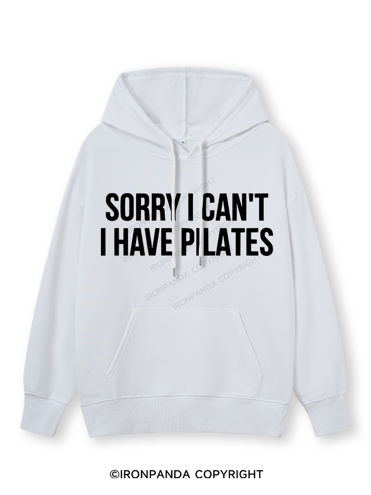 SORRY I CAN’T HAVE PILATES Classic Gym Hoodie