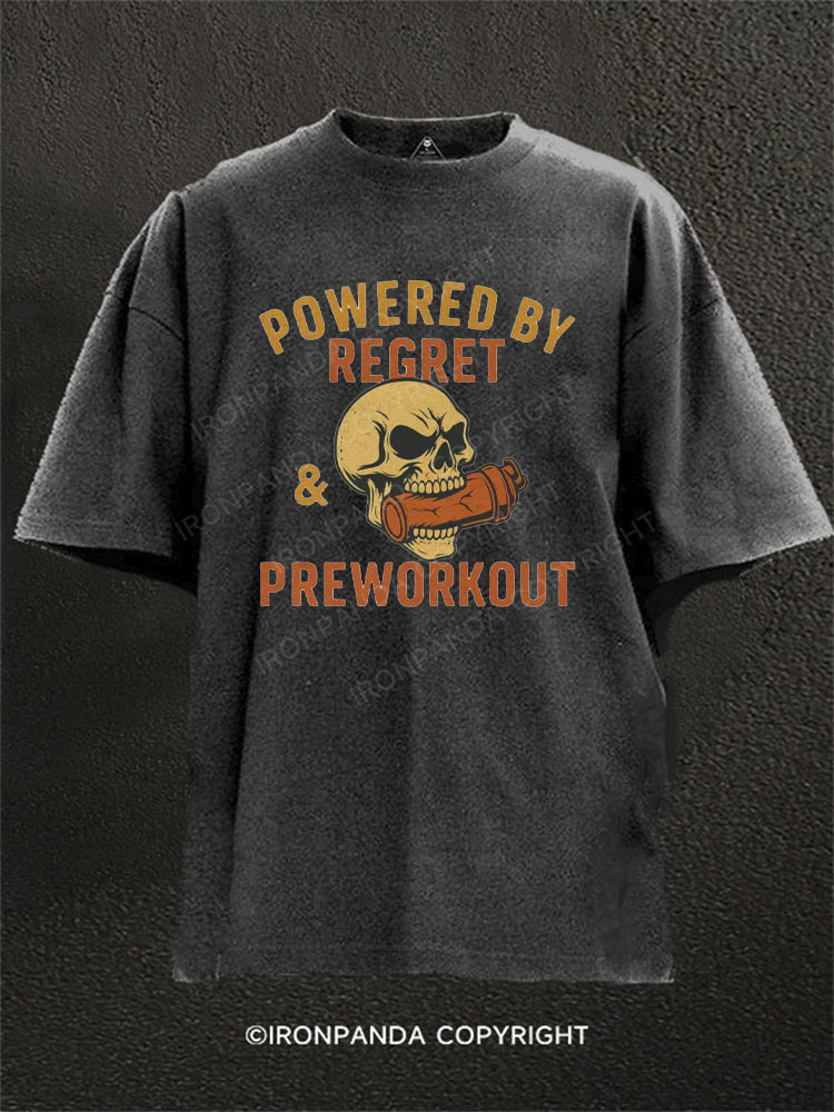 Powered by Regret & Preworkout Washed Gym Shirt
