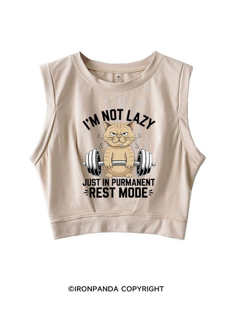 I'M NOT LAZY JUST IN PERMANENT REST MODE SLEEVELESS CROP TOPS