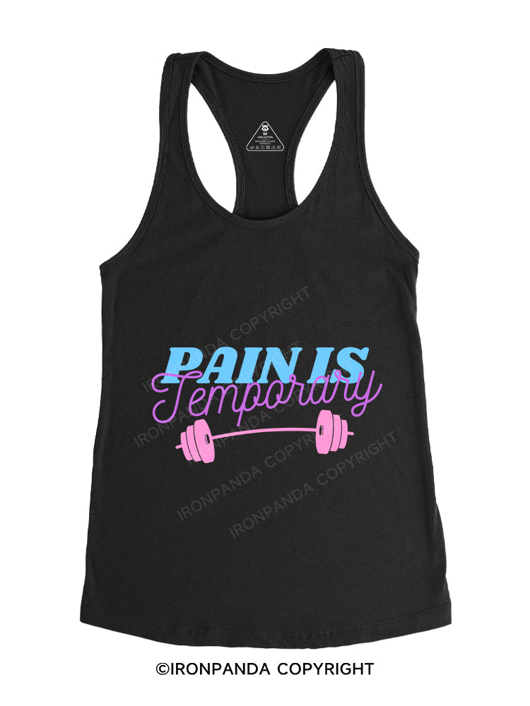 PAIN IS TEMPORARY Gym Racerback Tank