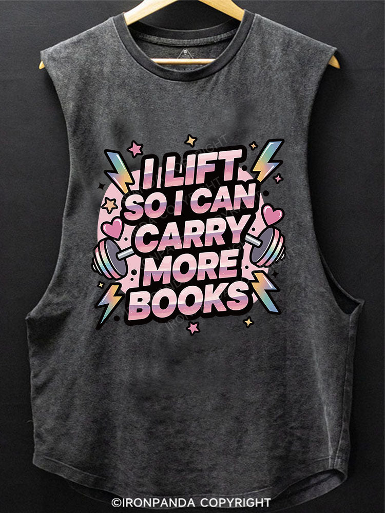 I LIFT SO I CAN CARRY MORE BOOKS SCOOP BOTTOM COTTON TANK