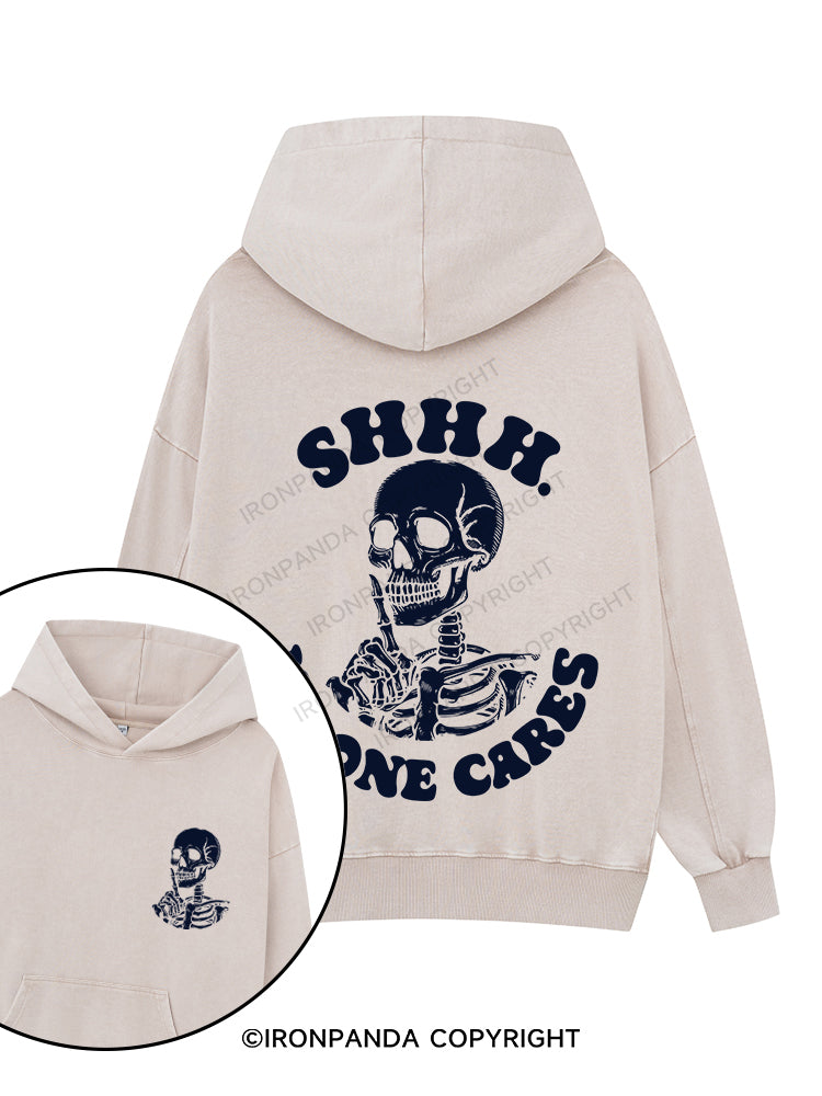SHHH NO ONE CARES Printed Washed Gym Hoodie