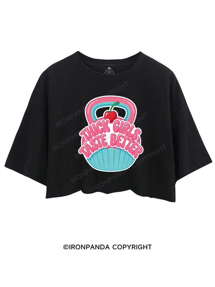 THICK GIRLS TASTE BETTER CROP TOPS