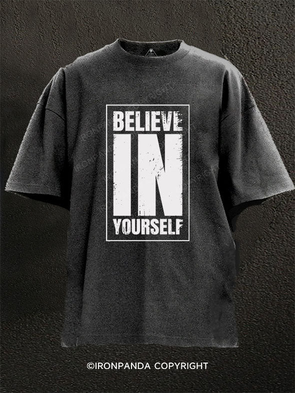 believe in yourself Washed Gym Shirt