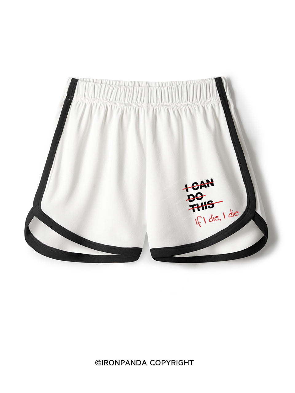 IF I DIE I DIE Workout Shorts