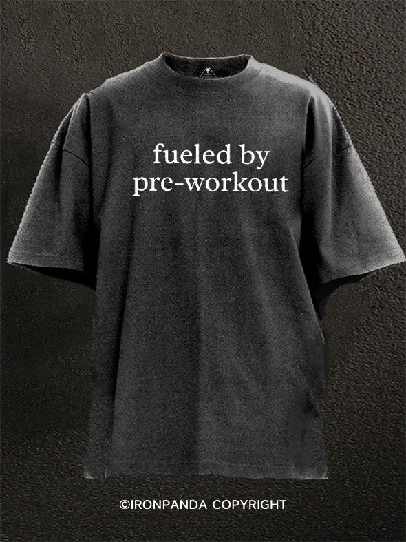 Fueled by Pre Workout Washed Gym Shirt