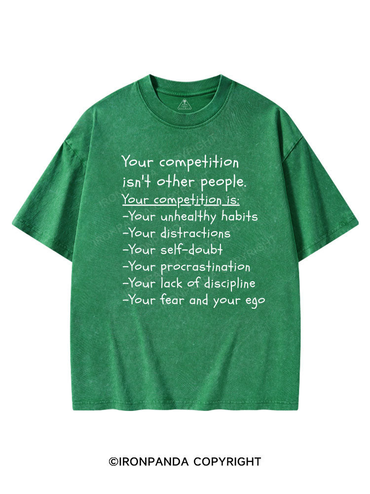 YOUR FITNESS COMPETITION ISN'T OTHER PEOPLE St Patrick's Washed Gym T-shirt