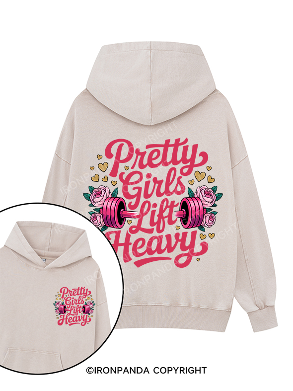 PRETTY GIRLS LIFT HEAVY Printed Washed Gym Hoodie