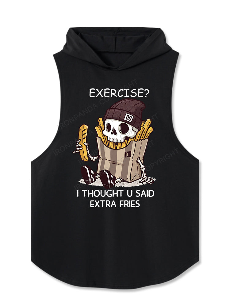 I Thought You Said Extra Fries Hooded Tank