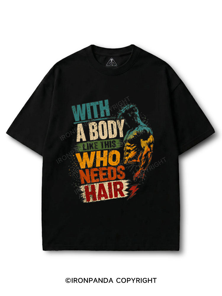 With A Body Like This Who Needs Hair Bodybuilder COTTON PUMP COVER
