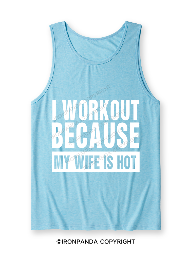 I Workout Because my Wife is Hot Ultra Soft Heather Tank