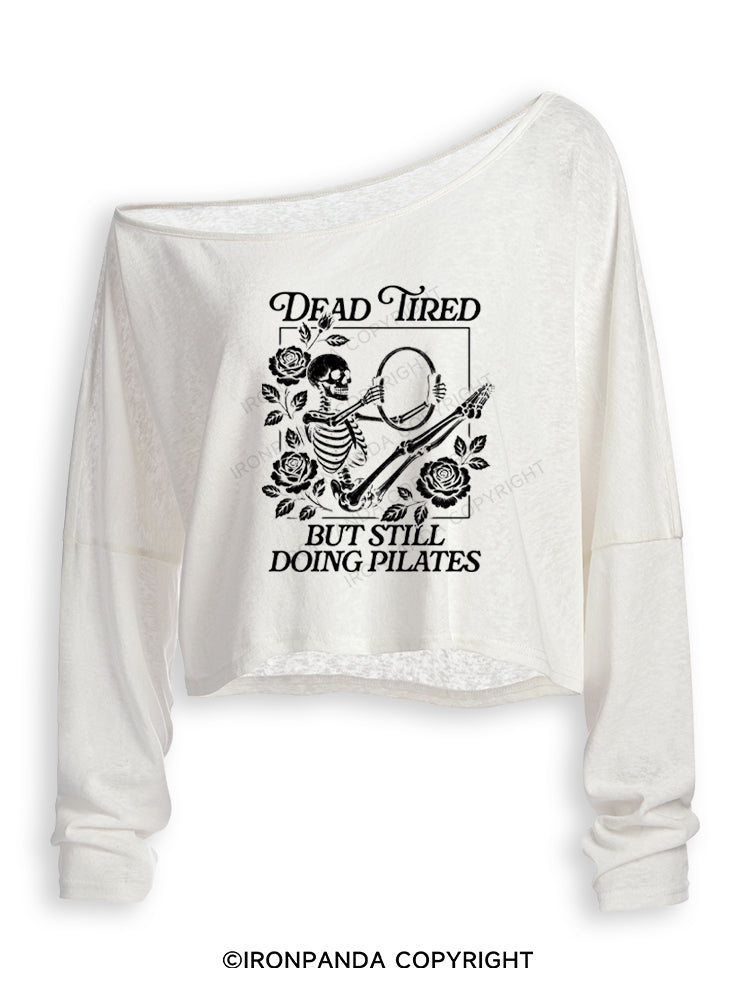 DEAD INSIDE BUT STILL DOING PILATES Off Shoulder Long Sleeve Crop Top