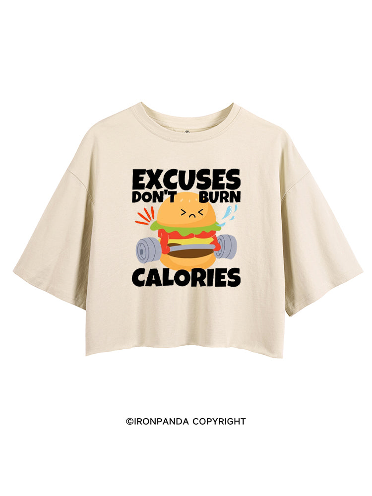 EXCUSES DON'T BURN CALORIES HAMBURGERS CROP TOPS