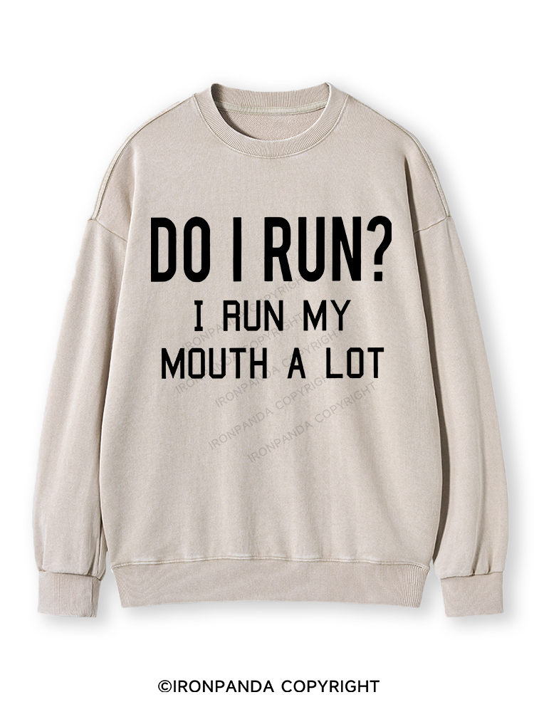 I RUN MY MOUTH Washed Sweatshirt
