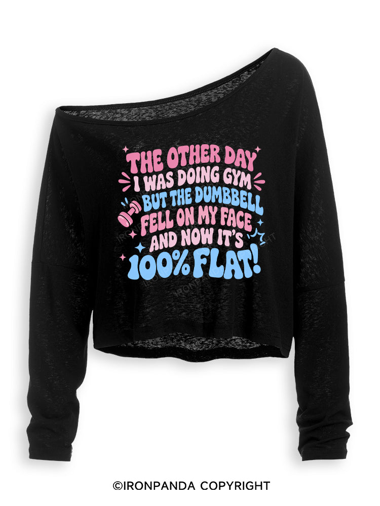 THE OTHER DAY I WAS DOING GYM BUT THE DUMBBELL FELL ON MY FACE AND NOW IT'S 100% FLAT! Off Shoulder Long Sleeve Crop Top