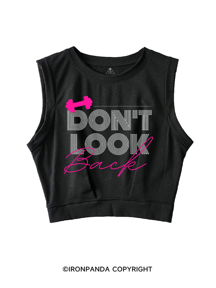 DON'T LOOK BACK GYM LIFE SLEEVELESS CROP TOPS