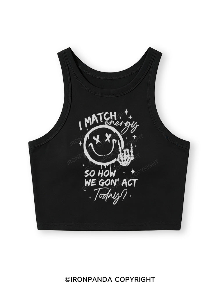 How We Gonna Act Today Fitted Crop Tank Top