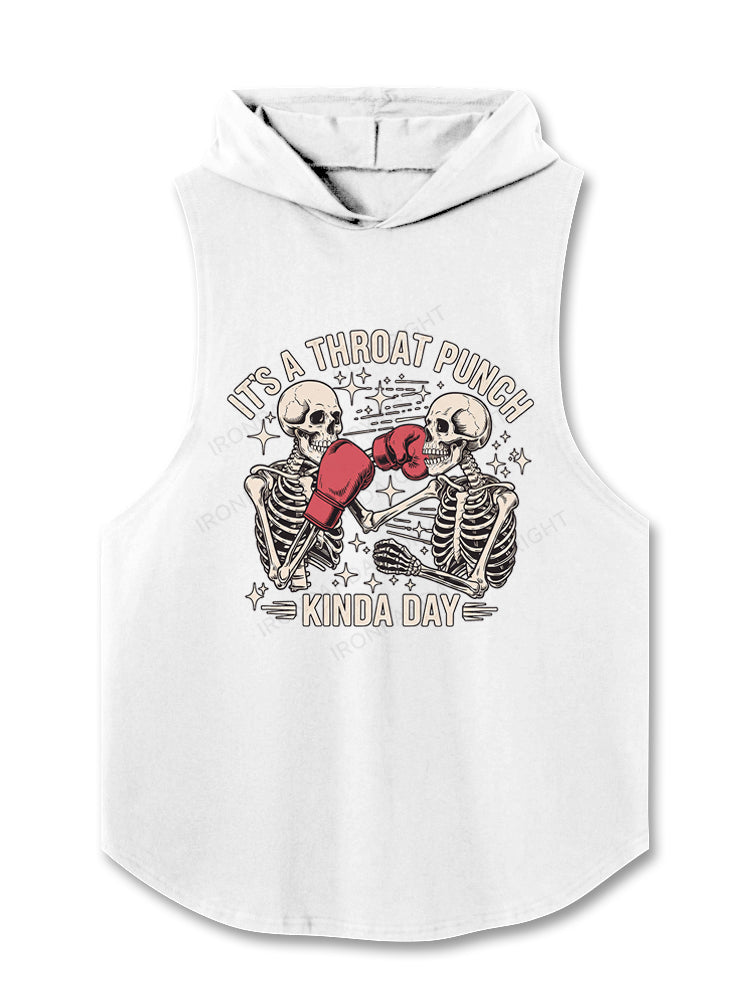 It's A Throat Punch Kinda Day Hooded Tank