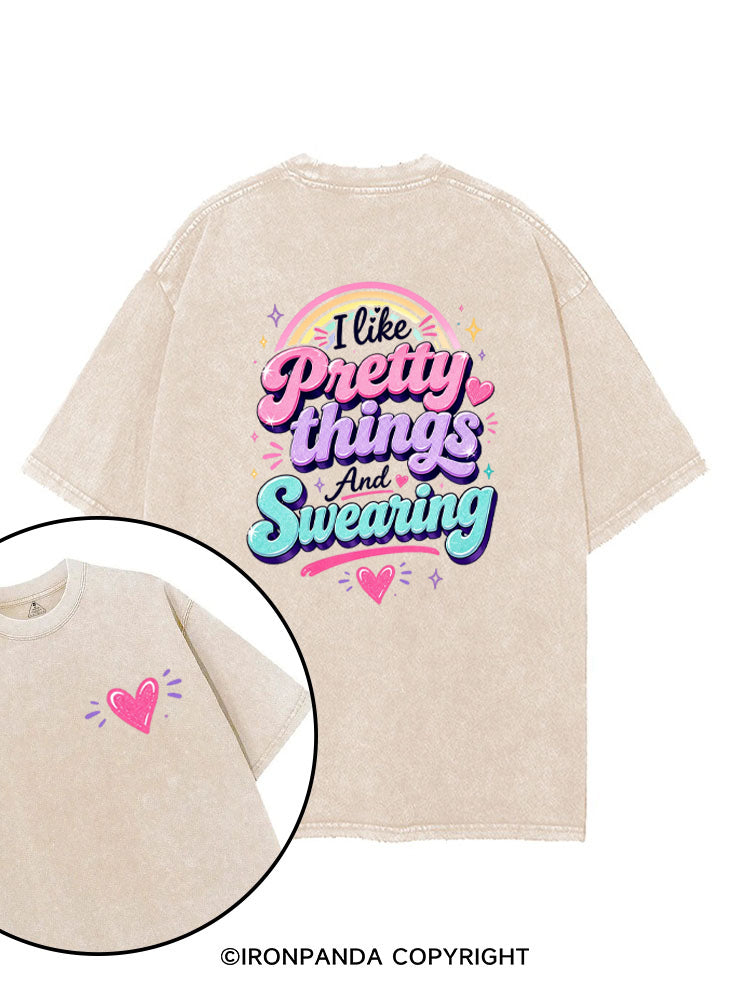 I like Pretty things And Swearing printed Gym Shirt