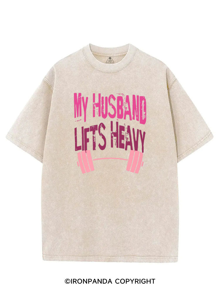 MY HUSBAND LIFTS HEAVY VINTAGE GYM SHIRT