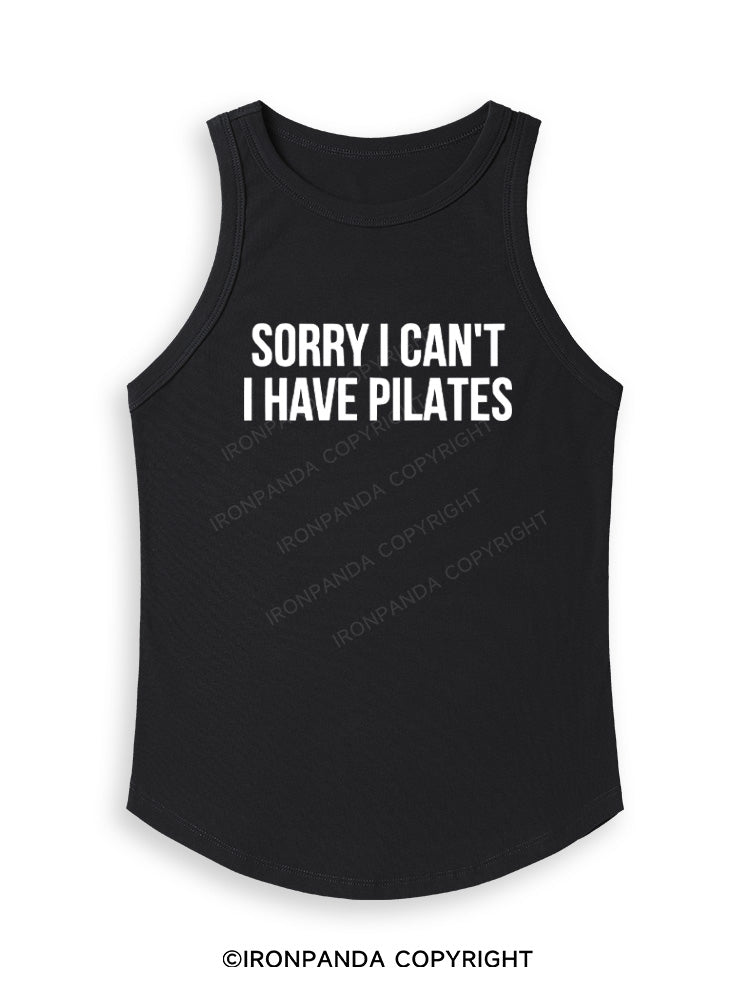 SORRY I CAN’T HAVE PILATES Fitted Tank Top