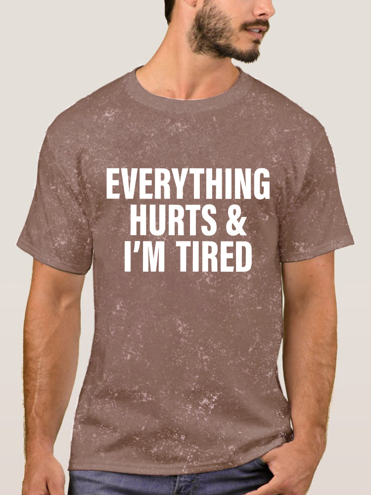 everything hurts and I'm tired Washed Gym Shirt
